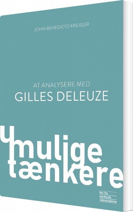 At Analysere Med Gilles Deleuze - John Benedicto Krejsler - Bog - Nyt Fra Samfundsvidenskaberne