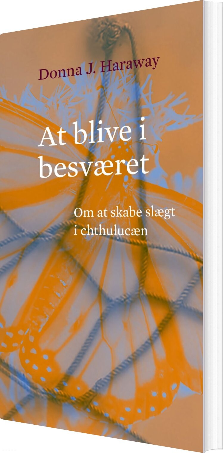 At Blive I Besværet - Donna Haraway - Bog - Forlaget Mindspace