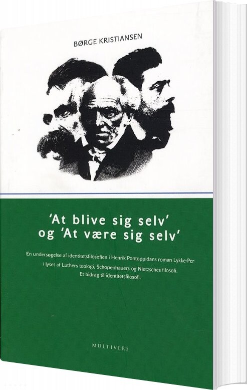 At Blive Sig Selv Og At Være Sig Selv - Børge Kristiansen - Bog - Multivers Academic