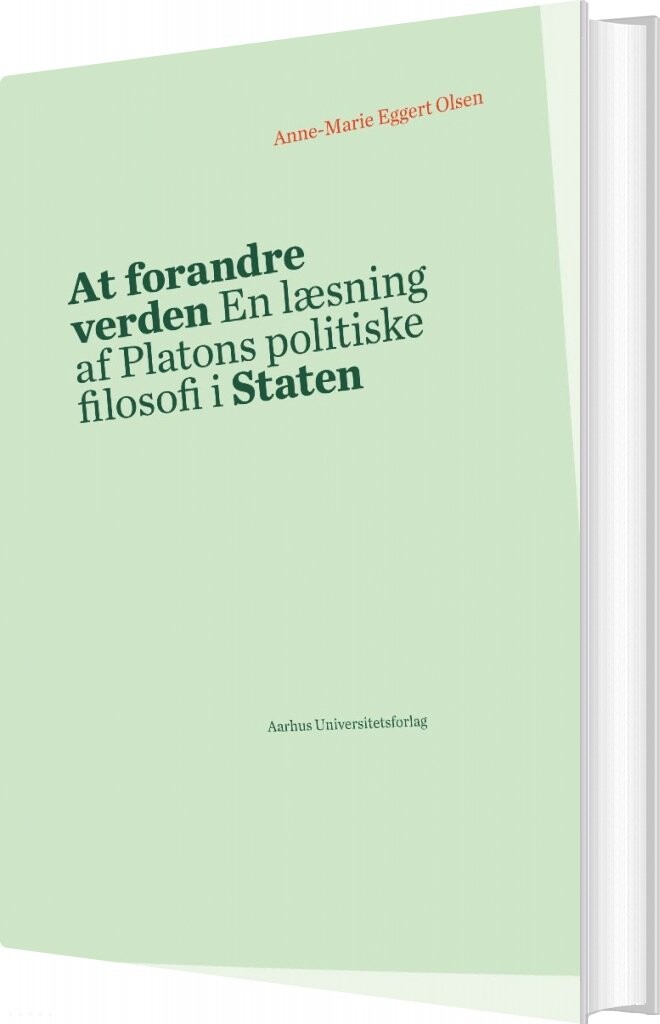 At Forandre Verden - Anne-marie Eggert Olsen - Bog - Aarhus Universitetsforlag