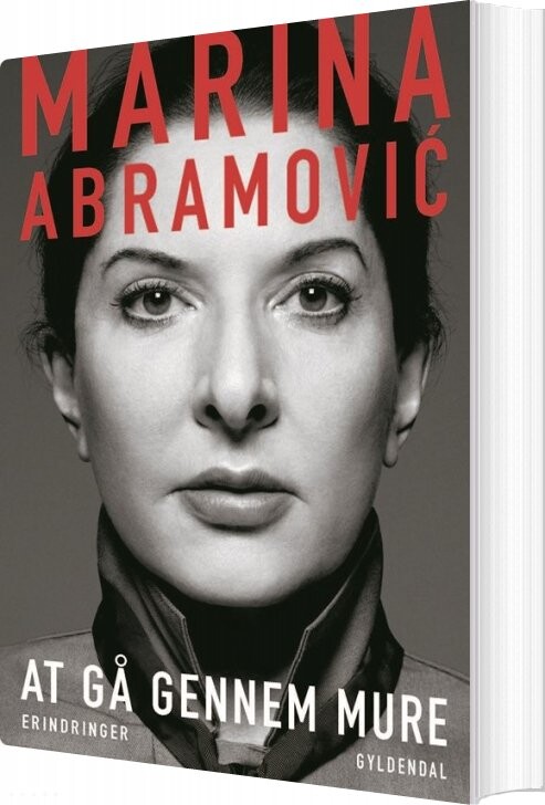 At Gå Gennem Mure - Marina Abramovic - Bog - Gyldendal