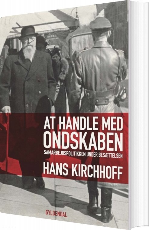 At Handle Med Ondskaben - Hans Kirchhoff - Bog - Gyldendal