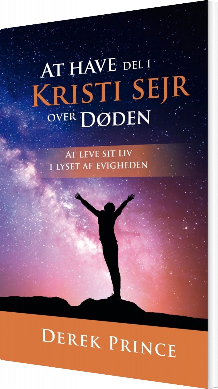 At Have Del I Kristi Sejr Over Døden - Derek Prince - Bog - Derek Prince Ministries Danmark