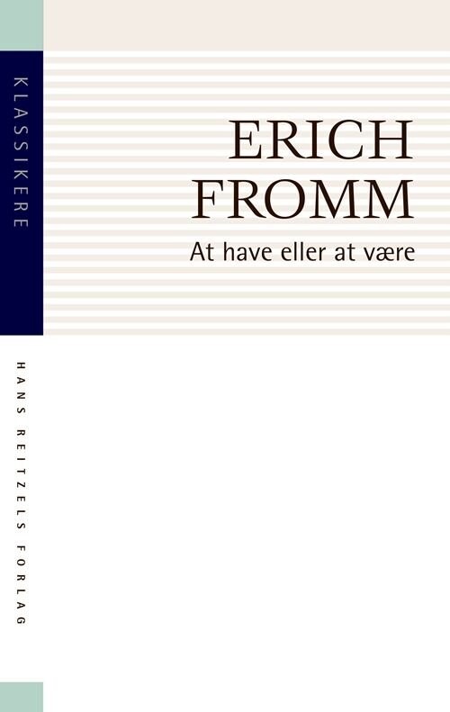 At Have Eller At Være - Erich Fromm - Bog - Hans Reitzels Forlag