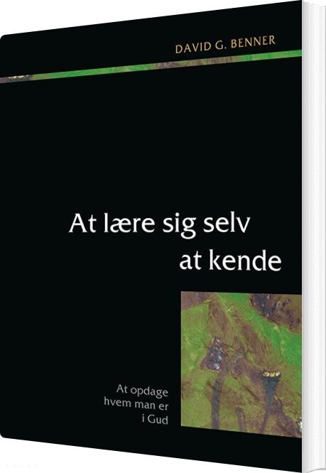 At Lære Sig Selv At Kende - David G. Benner - Bog - Boedal