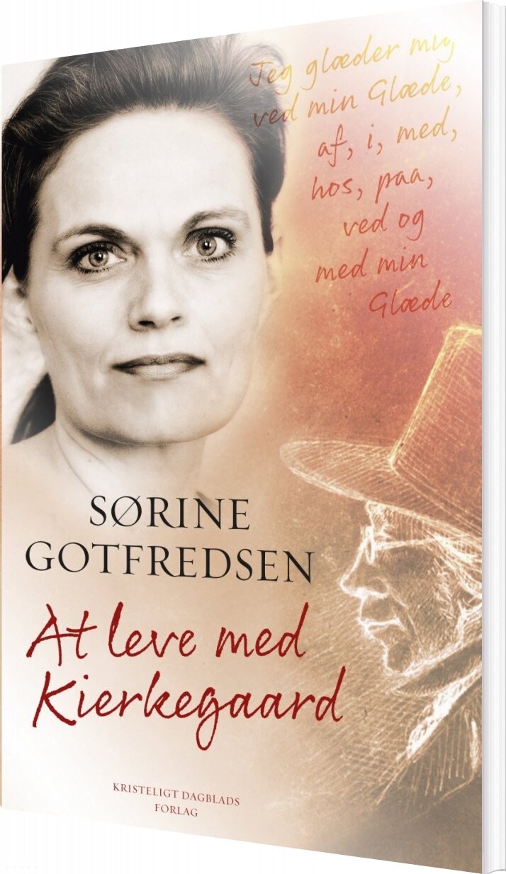 At Leve Med Kierkegaard - Sørine Gotfredsen - Bog - Kristeligt Dagblads Forlag