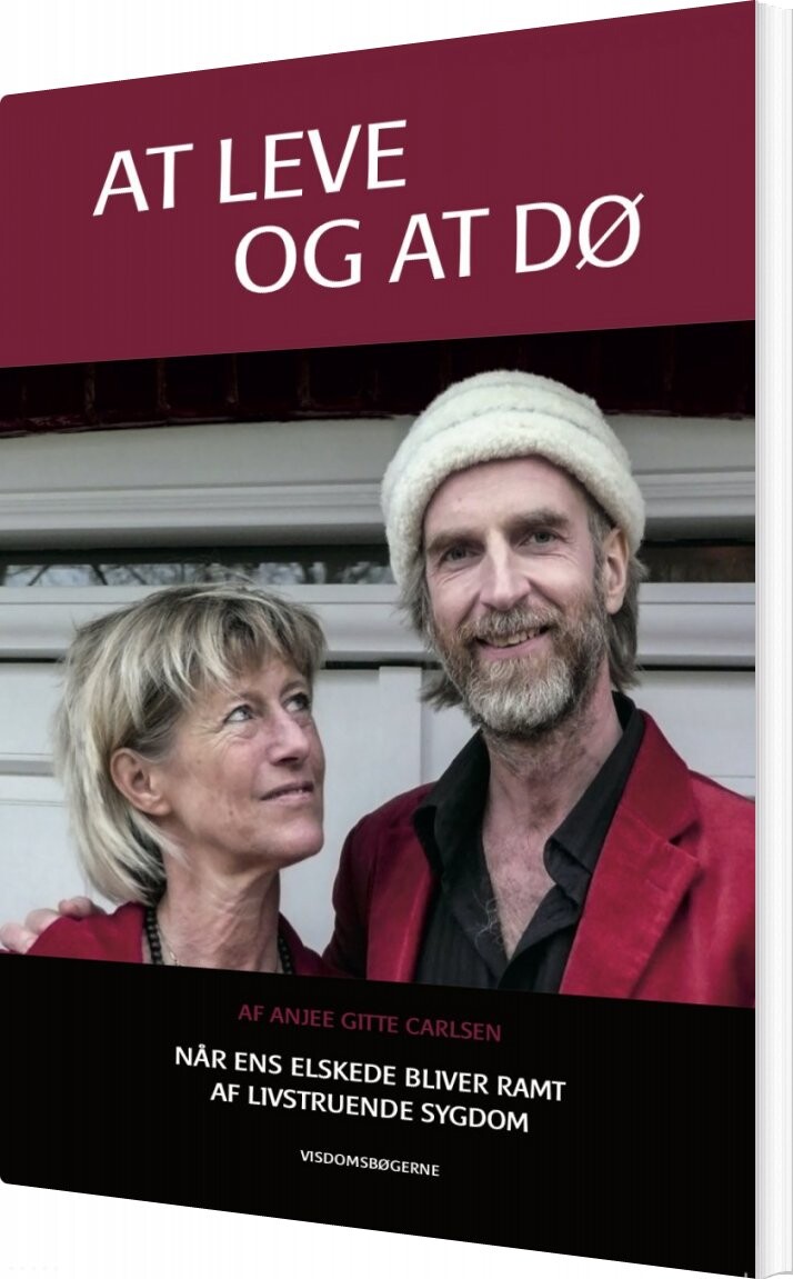 At Leve Og At Dø - Anjee Gitte Carlsen - Bog - Visdomsbøgerne