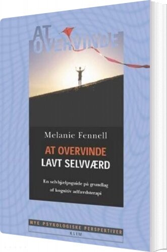At Overvinde Lavt Selvværd - Melanie Fennell - Bog - Klim