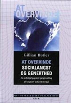 At Overvinde Socialangst Og Generthed - Gillian Butler - Bog - Klim