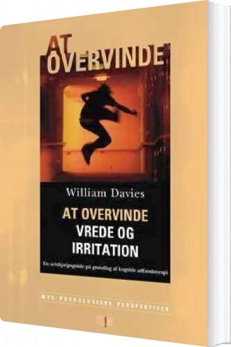 At Overvinde Vrede Og Irritation - William Davies - Bog - Klim