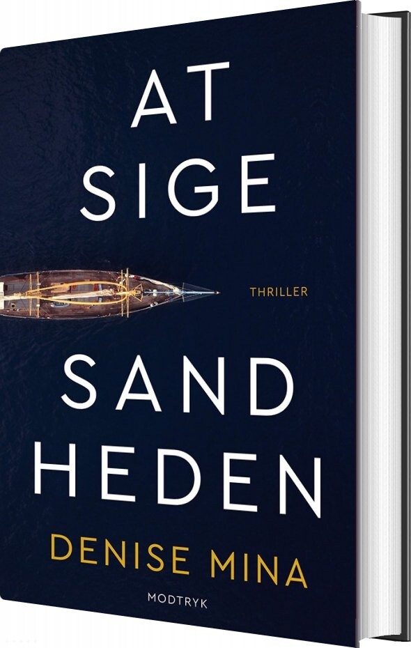 At Sige Sandheden - Denise Mina - Bog - Modtryk