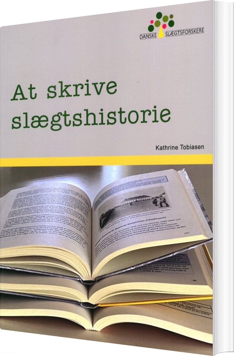 At Skrive Slægtshistorie - Kathrine Tobiasen - Bog - Danske Slægtsforskere