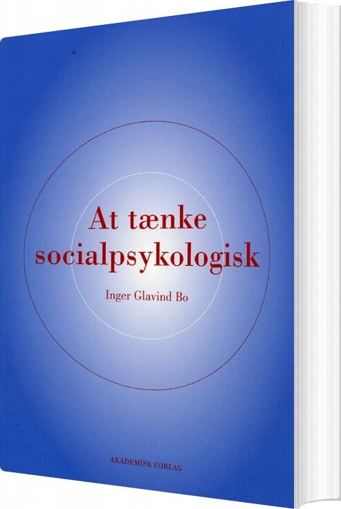 At Tænke Socialpsykologisk - Inger Glavind Bo - Bog - Akademisk Forlag
