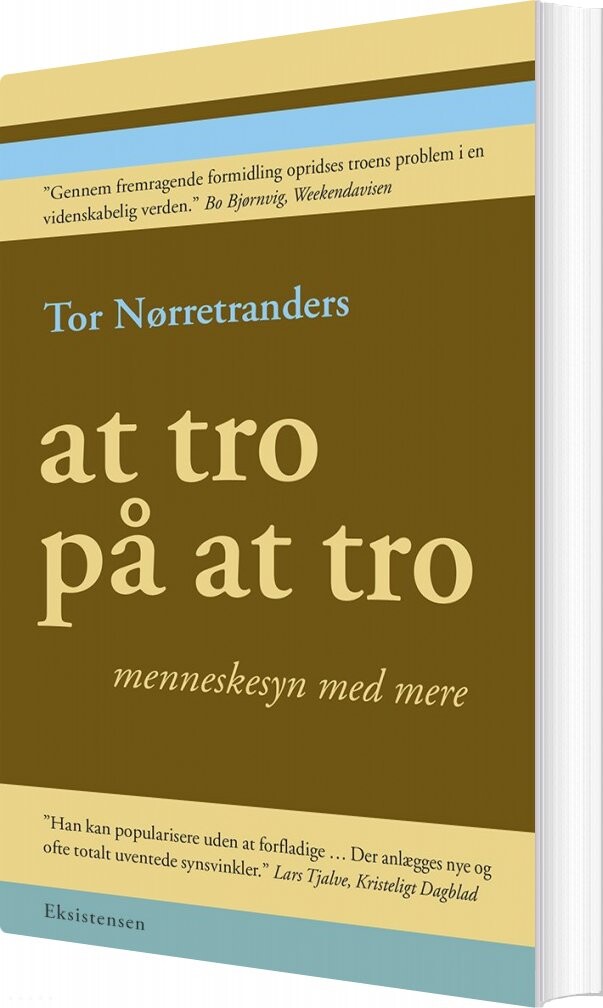 At Tro På At Tro - Tor Nørretranders - Bog - Eksistensen