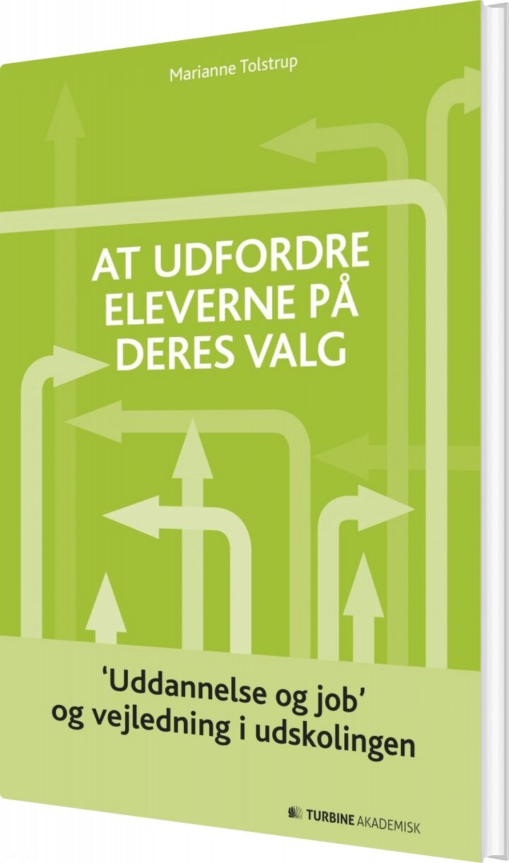 At Udfordre Eleverne På Deres Valg - Marianne Tolstrup - Bog - Turbine