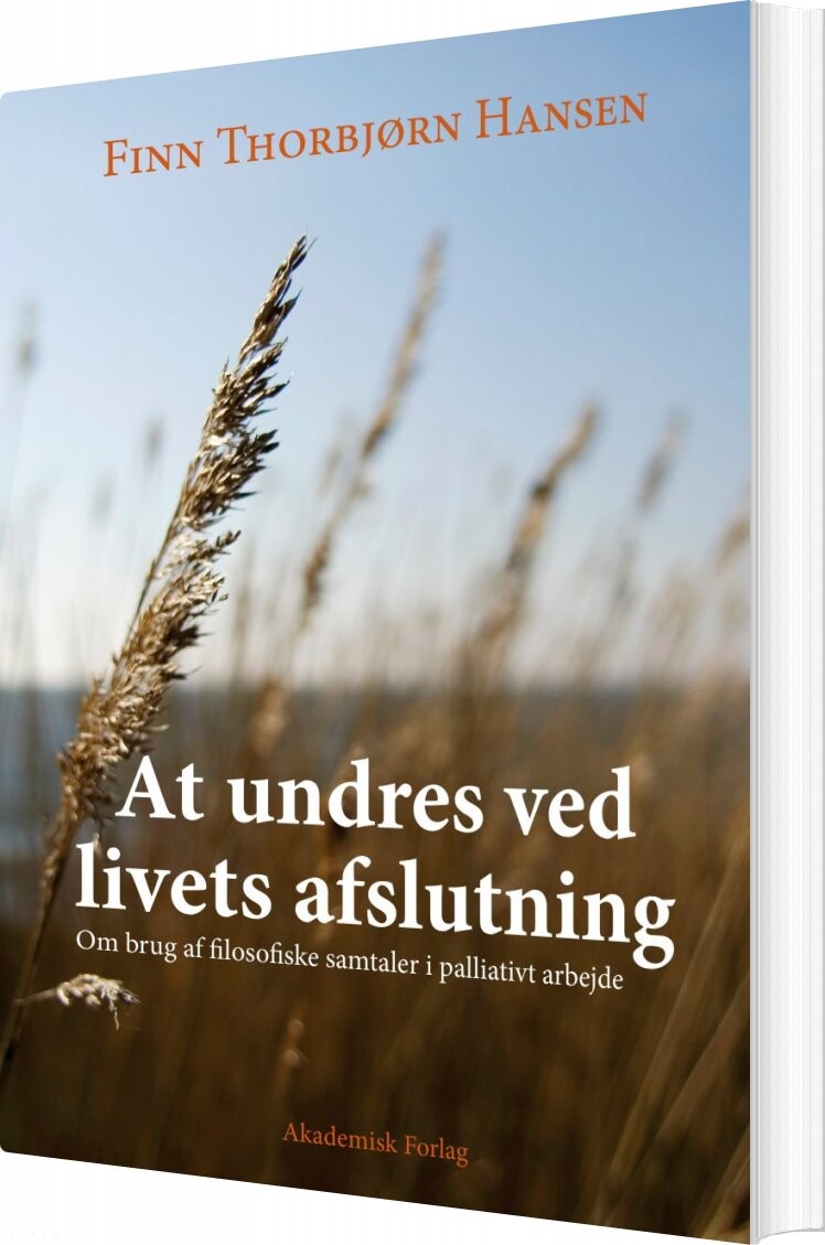 At Undres Ved Livets Afslutning - Finn Thorbjørn Hansen - Bog - Akademisk Forlag