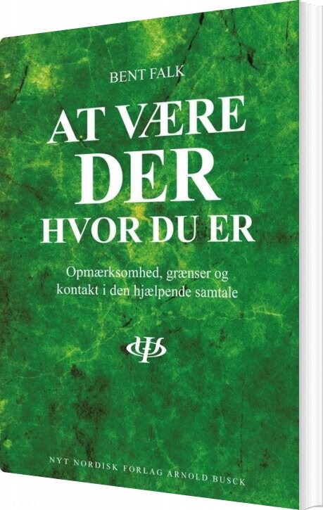 At Være Der Hvor Du Er - Bent Falk - Bog - Munksgaard