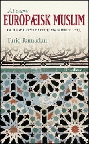 At Være Europæisk Muslim - Tariq Ramadan - Bog - Hovedland