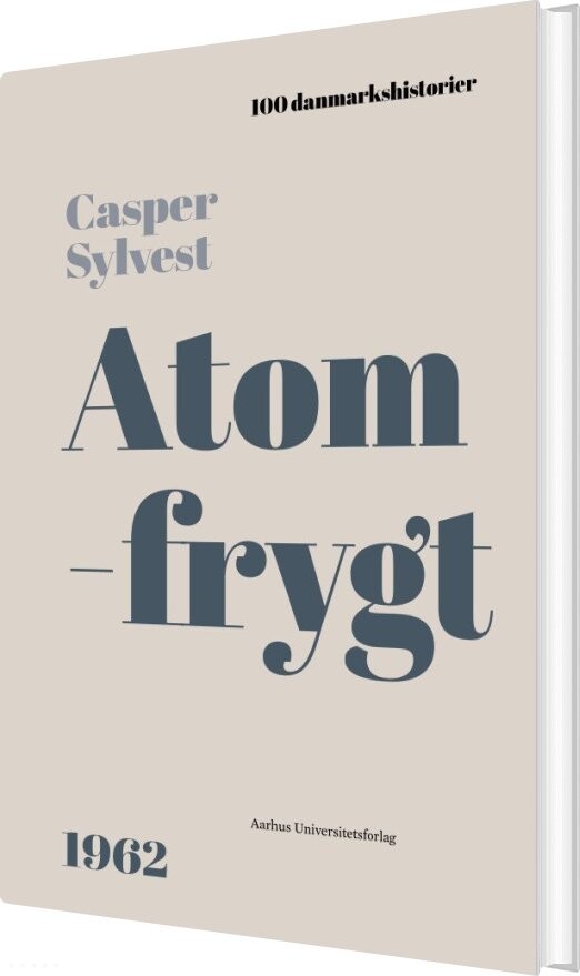 Atomfrygt - Casper Sylvest - Bog - Aarhus Universitetsforlag