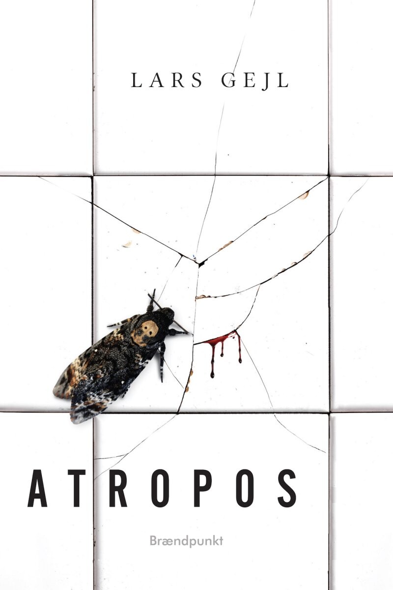 Atropos - Lars Gejl - Bog - Brændpunkt