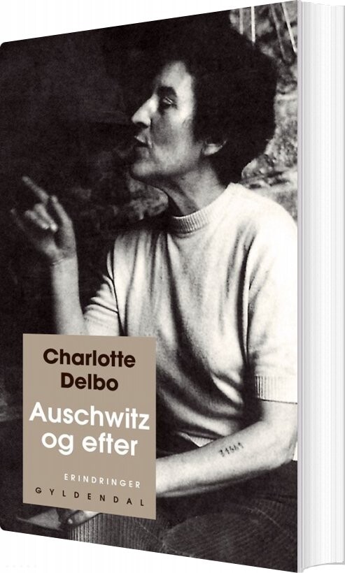 Auschwitz Og Efter - Charlotte Delbo - Bog - Gyldendal