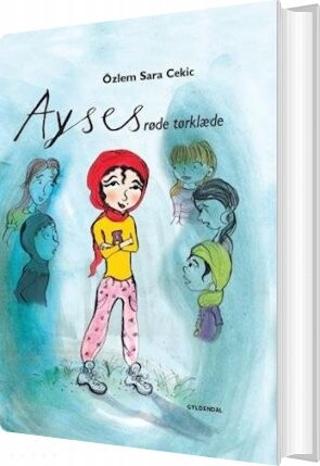 Ayses Røde Tørklæde - özlem Cekic - Bog - Gyldendal