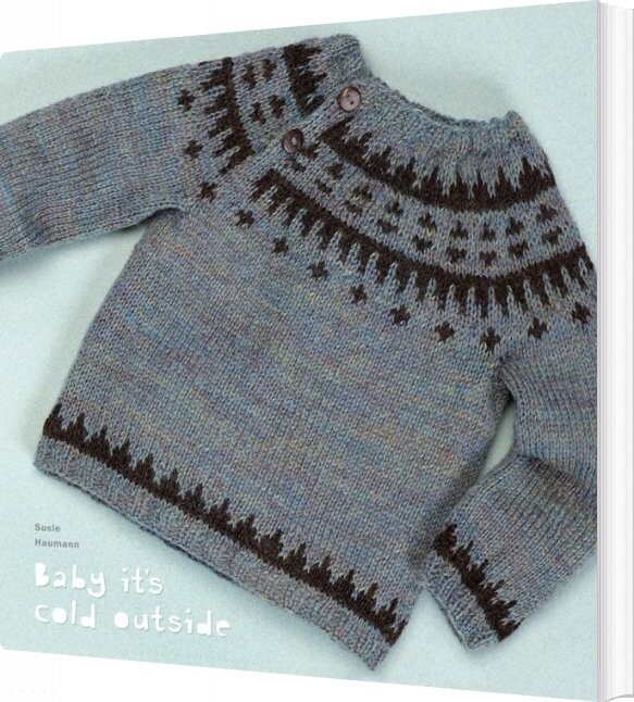 Baby It's Cold Outside - Susie Haumann - Bog - Annetted