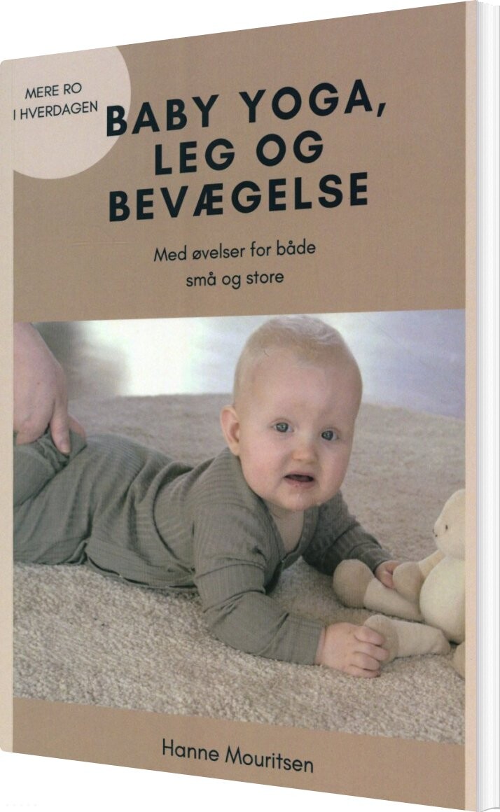 Baby Yoga, Leg Og Bevægelse - Hanne Mouritsen - Bog - Pure Nordic Yoga