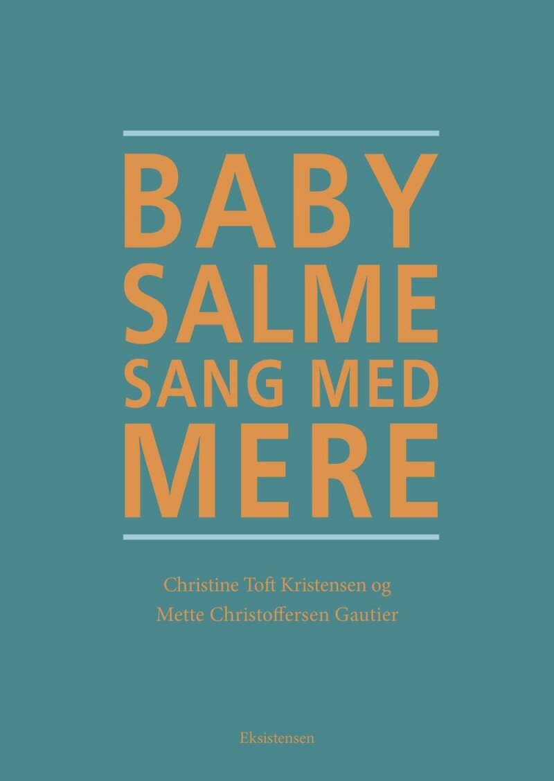 Babysalmesang Med Mere - Christine Toft Kristensen - Bog - Eksistensen