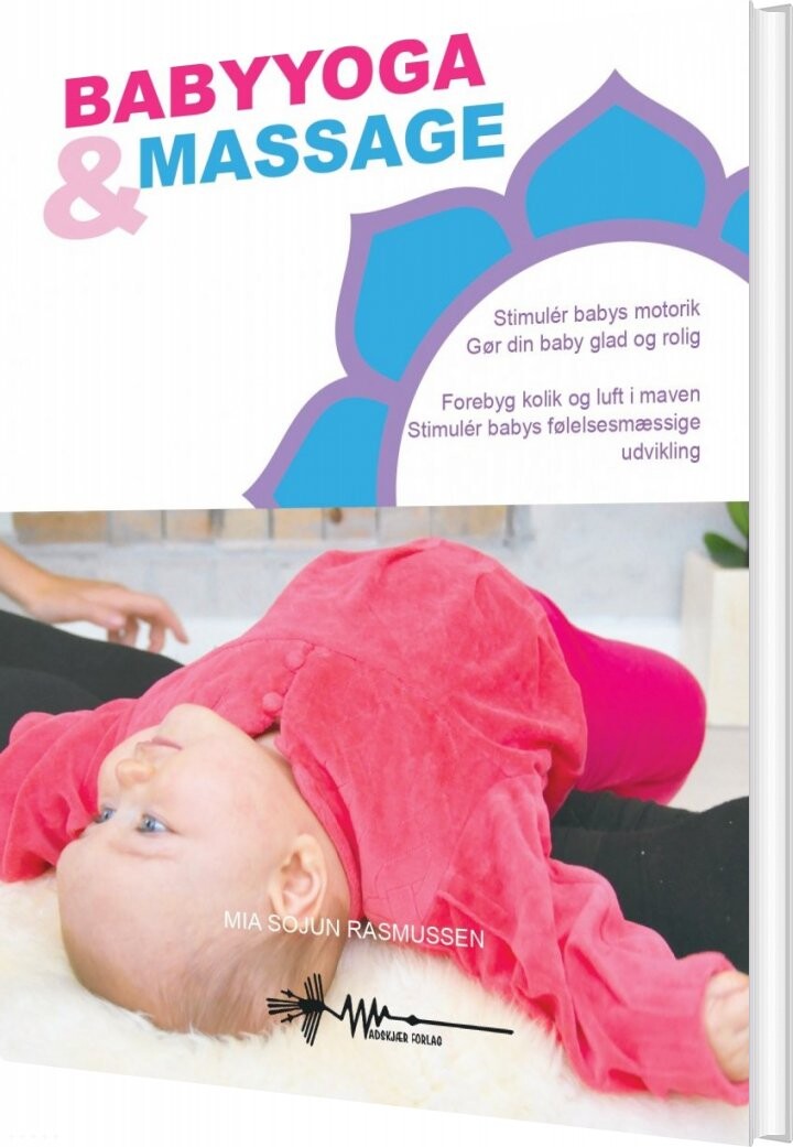 Babyyoga & Massage - Mia Sojun Rasmussen - Bog - Wadskjær Forlag
