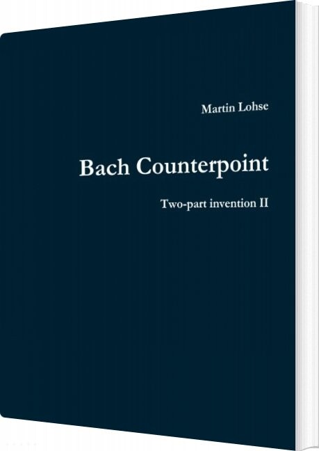 Bach Counterpoint - Martin Lohse - English Book - Det Kongelige Danske Musikkonservatorium