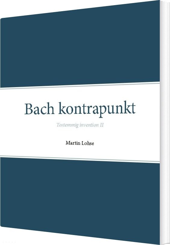 Bach Kontrapunkt - Martin Lohse - Bog - Det Kongelige Danske Musikkonservatorium