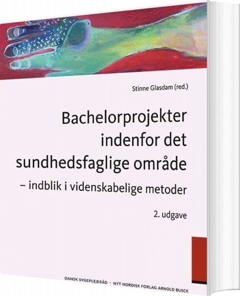 Bachelorprojekter Indenfor Det Sundhedsfaglige Område - Helle Winther - Bog - Munksgaard