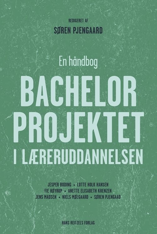 Bachelorprojektet I Læreruddannelsen - Niels Mølgaard - Bog - Hans Reitzels Forlag