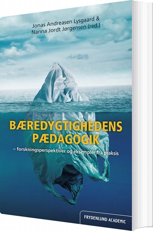 Bæredygtighedens Pædagogik - Jonas Andreasen Lysgaard - Bog - Frydenlund Academic