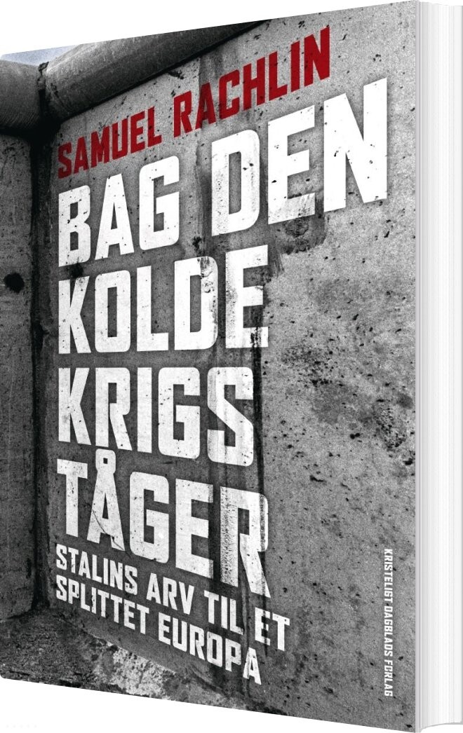 Bag Den Kolde Krigs Tåger, 2. Udgave - Samuel Rachlin - Bog - Kristeligt Dagblads Forlag