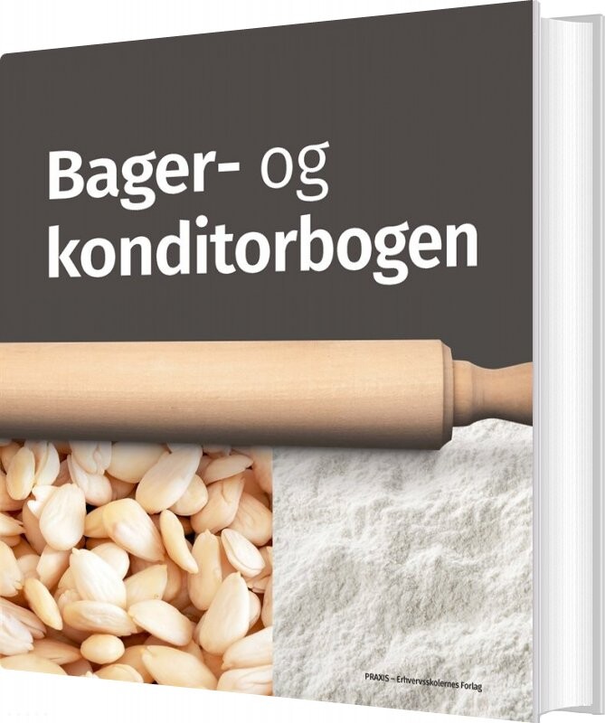 Bager- Og Konditorbogen - Bog - Praxis