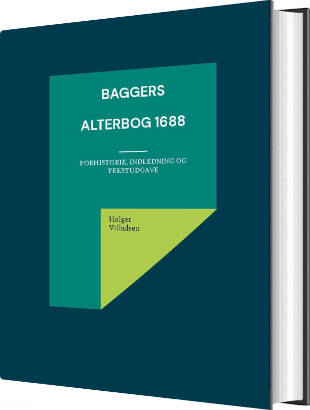 Baggers Alterbog 1688 - Holger Villadsen - Bog - Books On Demand