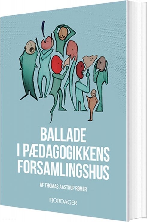 Ballade I Det Pædagogiske Forsamlingshus - Thomas Aastrup Rømer - Bog - Fjordager
