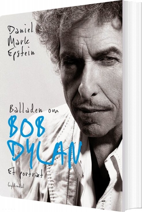 Balladen Om Bob Dylan - Daniel Mark Epstein - Bog - Gyldendal