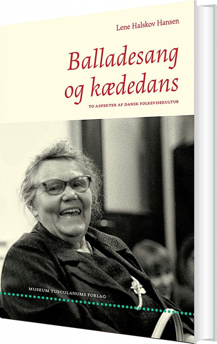Balladesang Og Kædedans - Lene Halskov Hansen - Bog - Museum Tusuculanum