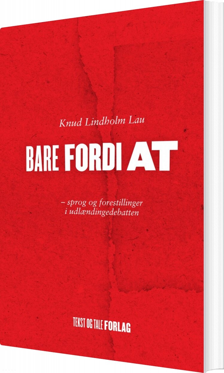 Bare Fordi At - Knud Lindholm Lau - Bog - Tekst Og Tale
