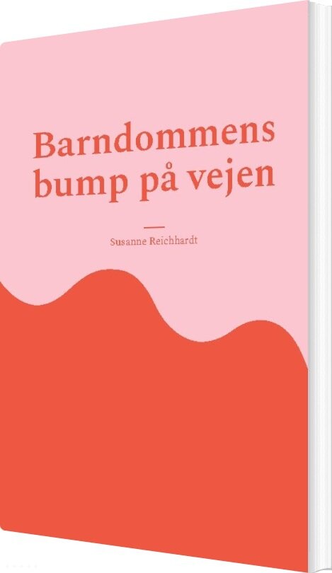 Barndommens Bump På Vejen - Susanne Reichhardt - Bog - Books On Demand