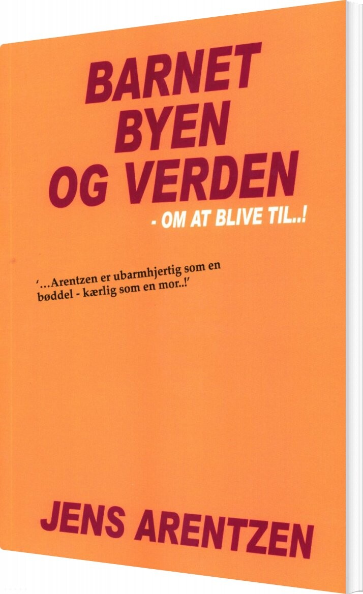 Barnet Byen Og Verden - Jens Arentzen - Bog - Basic Books