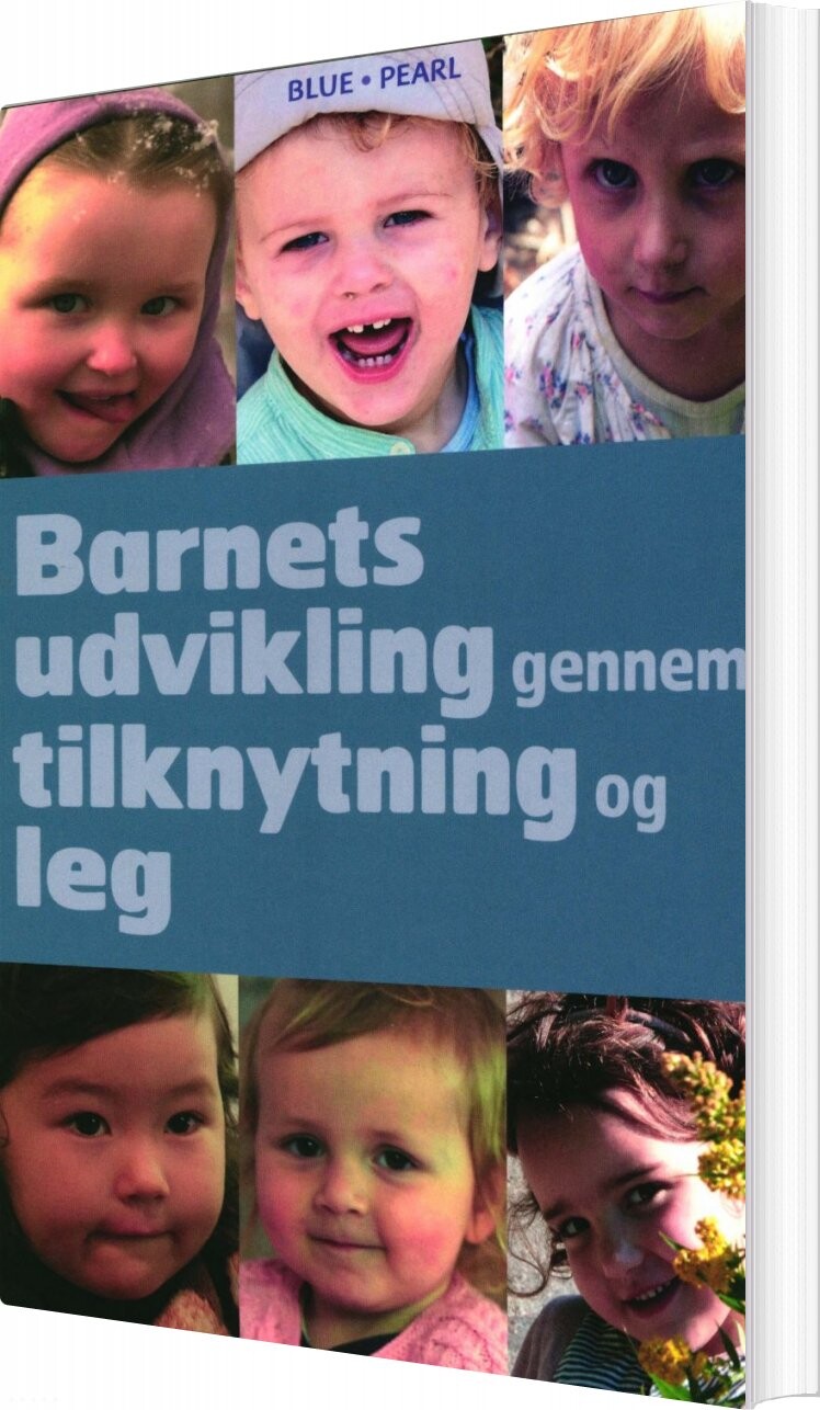 Barnets Udvikling Gennem Tilknytning Og Leg - Deborah Macnamara - Bog - Blue Pearl Books