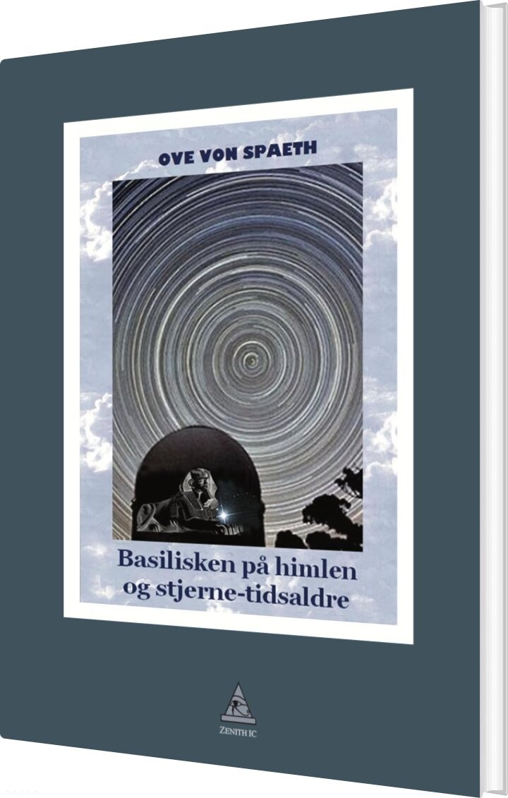 Basilisken På Himlen Og Stjerne-tidsaldre - Ove Von Spaeth - Bog - Zenith Ic