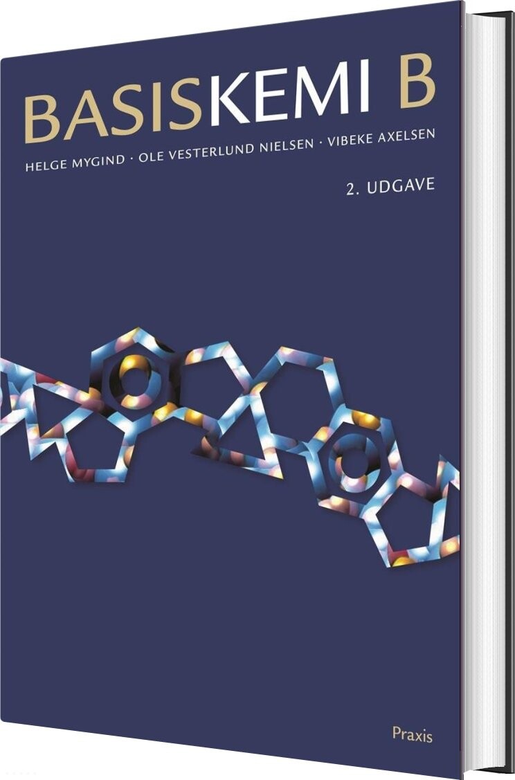 Basiskemi B, 2. Udgave - Helge Mygind - Bog - Praxis