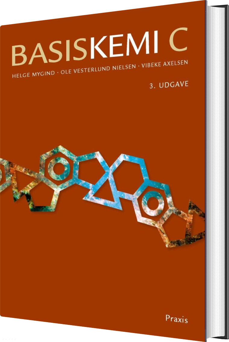 Basiskemi C, 3. Udgave - Helge Mygind - Bog - Praxis