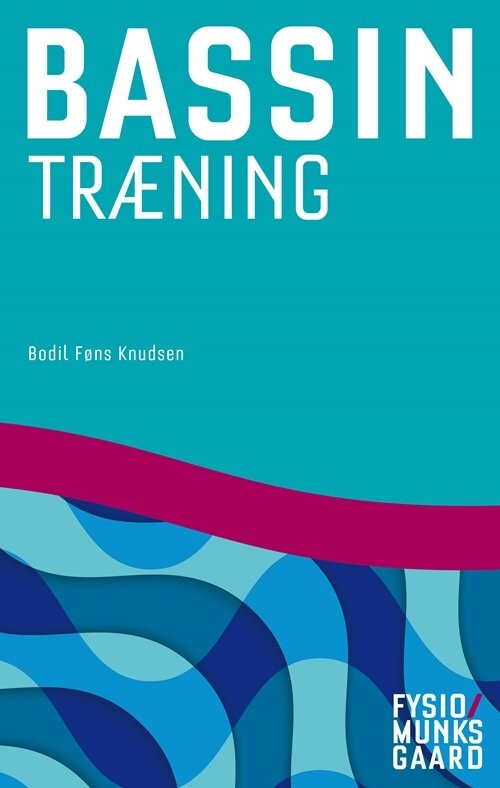 Bassintræning - Bodil Føns Knudsen - Bog - Munksgaard