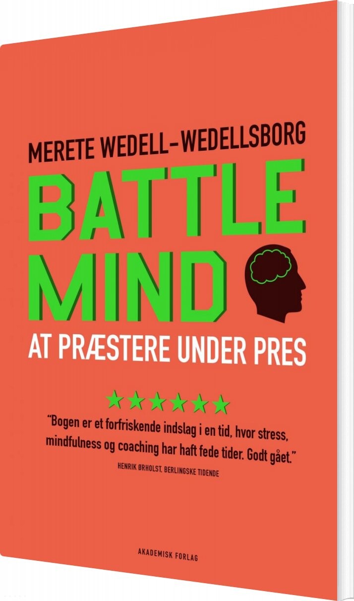 Battle Mind - At Præstere Under Pres - Merete Wedell-wedellsborg - Bog - Akademisk Forlag